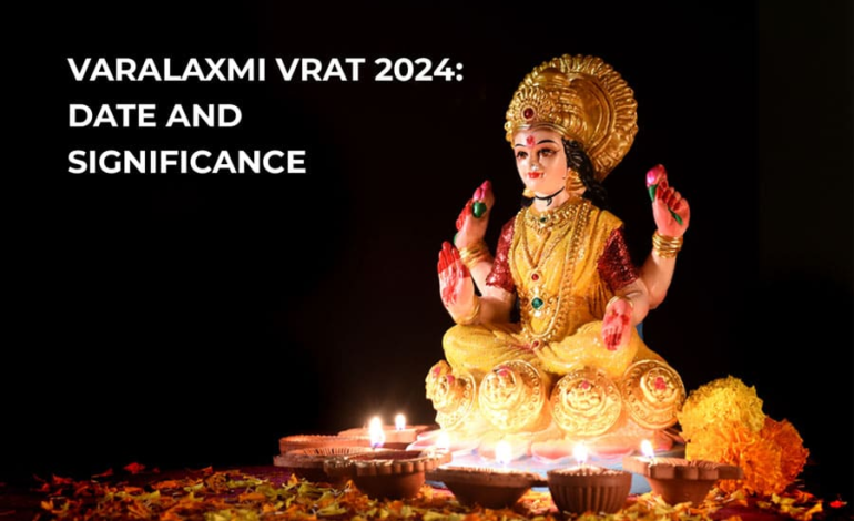 Varalakshmi Vratam 2024 & Why you Should Festival on 16, August 2024